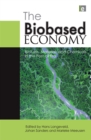 Image for The biobased economy: biofuels, materials and chemicals in the post-oil era