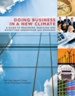 Image for Doing business in a new climate: a guide to measuring, reducing and offsetting greenhouse gas emissions