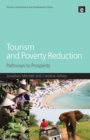 Image for Tourism and poverty reduction: pathways to prosperity