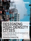 Image for Designing High Density Cities: For Social and Environmental Sustainability