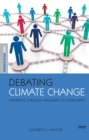 Image for Debating Climate Change: Understanding Debate and Agreement