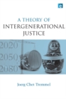 Image for A theory of intergenerational justice