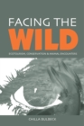 Image for Facing the wild: ecotourism, conservation and animal encounters