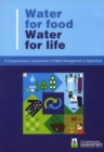 Image for Water for food, water for life: a comprehensive assessment of water management in agriculture