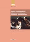 Image for Toward Universal Primary Education: Investments, Incentives, and Institutions