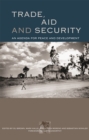 Image for Trade, aid and security: an agenda for peace and development