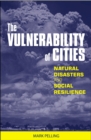 Image for The vulnerability of cities: natural disasters and social resilience
