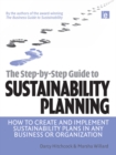 Image for The step-by-step guide to sustainability planning: how to create and implement sustainability plans in any business or organization