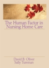 Image for The Human Factor in Nursing Home Care