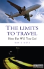 Image for The limits to travel: how far will you go?