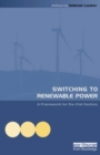 Image for Switching to renewable power: a framework for the 21st century