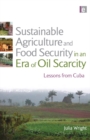 Image for Sustainable agriculture and food security in an era of oil scarcity: lessons from Cuba