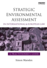 Image for Strategic Environmental Assessment in International and European Law: A Practitioner&#39;s Guide