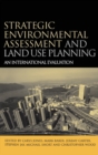 Image for Strategic environmental assessment and land use planning: an international evaluation