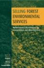 Image for Selling forest environmental services: market-based mechanisms for conservation