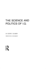 Image for The science and politics of I.Q.