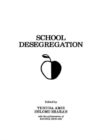 Image for School Desegregation: Cross-cultural Perspectives