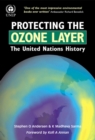 Image for Protecting the Ozone Layer: The United Nations History