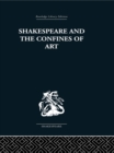 Image for Shakespeare and the confines of art