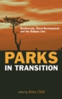Image for Parks in transition: biodiversity, rural development and the bottom line