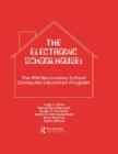 Image for The Electronic Schoolhouse: The Ibm Secondary School Computer Education Program