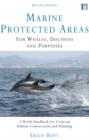 Image for Marine protected areas for whales, dolphins and porpoises: a world handbook for cetacean habitat conservation and planning