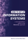 Image for How to Set Up Information Systems: A Non-Specialist&#39;s Guide to the Multiview Approach
