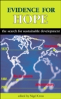 Image for Evidence for hope: the search for sustainable development