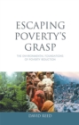 Image for Escaping Poverty&#39;s Grasp: The Environmental Foundations of Poverty Reduction