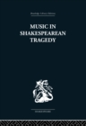 Image for Music in Shakespearean Tragedy