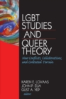 Image for LGBT studies and queer theory: new conflicts, collaborations, and contested terrain