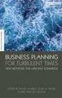 Image for Business Planning in Turbulent Times: New Methods for Applying Scenarios