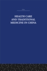 Image for Health care and traditional medicine in China, 1800-1982