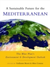Image for A sustainable future for the Mediterranean: the Blue Plan&#39;s environment and development outlook