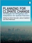 Image for Planning for Climate Change: Strategies for Mitigation and Adaptation for Spatial Planners