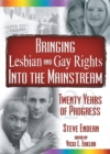 Image for Bringing Lesbian and Gay Rights Into the Mainstream: Twenty Years of Progress
