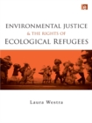 Image for Environmental justice and the rights of ecological refugees