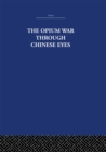 Image for The Opium War Through Chinese Eyes