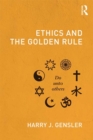Image for Ethics and the Golden Rule