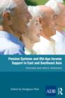 Image for Pension systems and old-age income support in East and Southeast Asia: overview and reform directions
