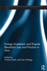 Image for Foreign Investment and Dispute Resolution Law and Practice in Asia