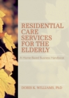 Image for Residential care services for the elderly: business guide for home-based eldercare