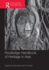 Image for Routledge handbook of heritage in Asia