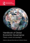 Image for Handbook of global economic governance: players, power, and paradigms