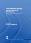 Image for Occupational therapy across cultural boundaries: theory, practice, and professional development