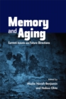 Image for Memory and aging: current issues and future directions
