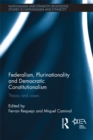 Image for Federalism, plurinationality and democratic constitutionalism: theory and cases