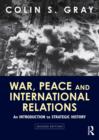 Image for War, peace and international relations: an introduction to strategic history