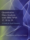 Image for Quantitative data analysis with SPSS 17, 18 and 19: a guide for social scientists