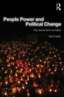 Image for People power and political change: key issues and concepts